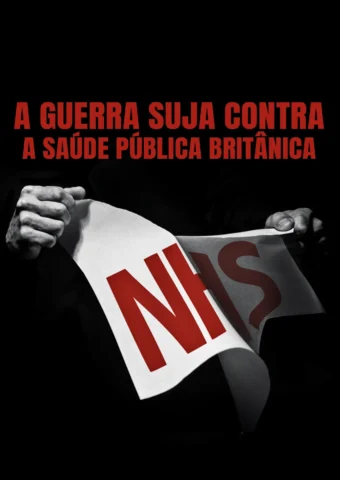 A Guerra Suja contra a Saúde Pública Britânica